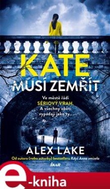 Kate musí zemřít - Alex Lake e-kniha