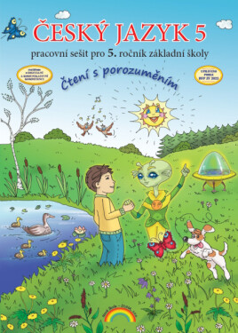 Český jazyk 5 - Pracovní sešit pro 5. ročník základní školy (čtení s porozuměním), 3. vydání - kolektiv autorů