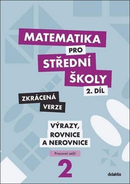 Matematika pro střední školy 2.díl /Zkrácená verze/