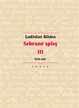 Sebrané spisy III. Svět atd. Ladislav Klíma