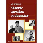 Základy speciální pedagogiky Metodická příručka Iva Švarcová
