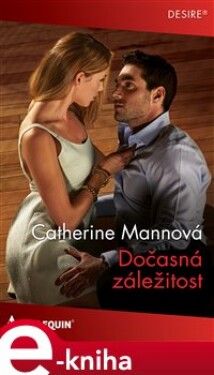 Dočasná záležitost - Catherine Mannová e-kniha