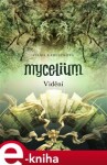 Mycelium Vidění