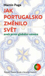 Jak Portugalsko změnilo svět - Martin Page