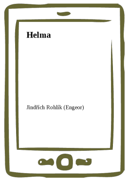Helma - Jindřich Rohlík