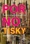 Pornotisky - České erotické a pornografické časopisy po roce 1989 - Radim Kopáč