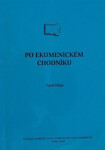 Po ekumenickém chodníku - Pavel Filipi