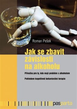 Jak se zbavit závislosti na alkoholu Roman Pešek