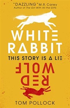 White Rabbit, Red Wolf Tom Pollock