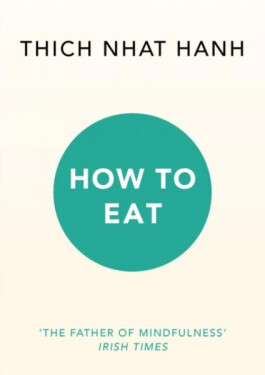 How To Eat - Thich Nhat Hanh