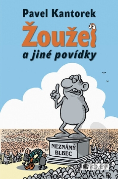 Žoužel a jiné povídky - Pavel Kantorek