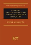 Nariadenie ochrane fyzických osôb pri spracúvaní osobných údajov/GDPR