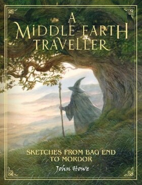 A Middle-earth Traveller : Sketches from Bag End to Mordor - John Howe