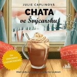 Kniha: Chata ve Švýcarsku od Caplinová Julie