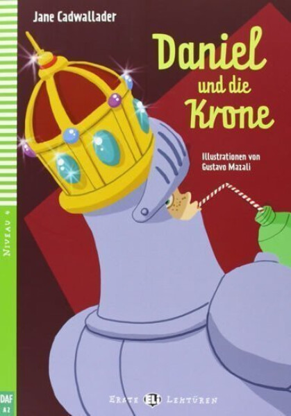 Erste ELI Lektüren 4/A2: Daniel und die Krone + downloadable multimedia - Jane Cadwallader
