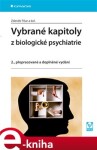 Vybrané kapitoly z biologické psychiatrie. 2., přepracované a doplněné vydání - Zdeněk Fišar e-kniha