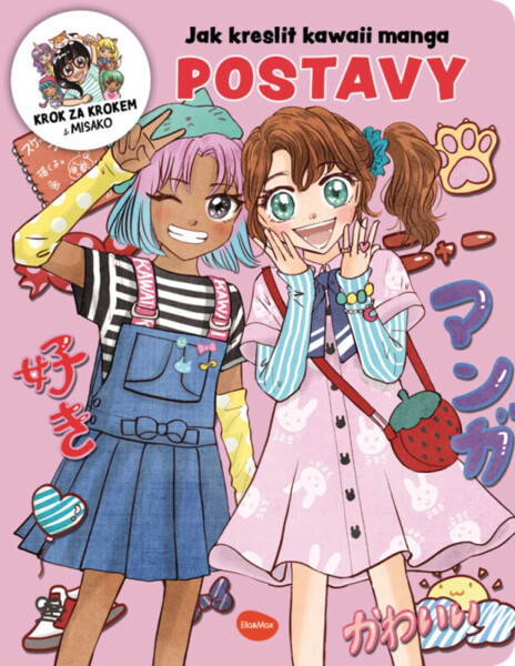 Jak kreslit kawaii manga POSTAVY – Krok za krokem s MISAKO - Misako Takashima