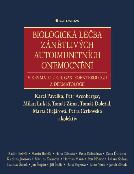 Biologická léčba zánětlivých autoimunitních onemocnění - Petra Cetkovská, Tomáš Doležal, Karel Pavelka, Milan Lukáš, Tomáš Zima, Mudr. Marta Olejárová