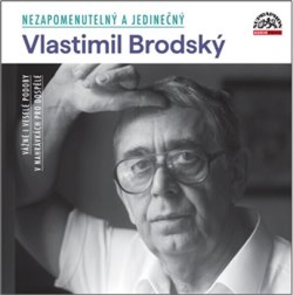 Nezapomenutelný a jedinečný Vlastimil Brodský. Vážné i veselé podoby v nahrávkách pro dospělé, CD - Vlastimil Brodský