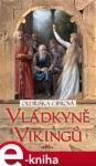 Vládkyně Vikingů Oldřiška Ciprová