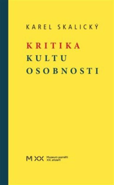 Kritika kultu osobnosti - Karel Skalický