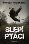 Slepí ptáci - Ursula Poznanski