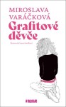 Grafitové děvče Miroslava Varáčková