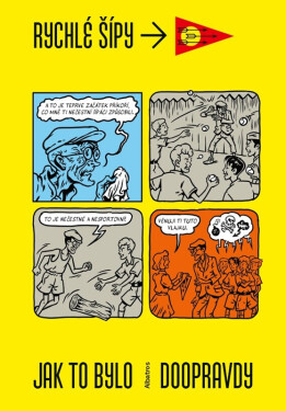 Rychlé šípy - Jak to bylo doopravdy - Jaroslav Foglar