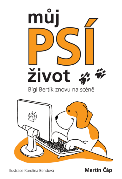 Můj psí život – Bígl Bertík znovu na scéně - Martin Čáp
