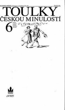 Toulky českou minulostí 6 - Příběhy a postavy českého národního obrození (poškozená) - Petr Hora-Hořejš