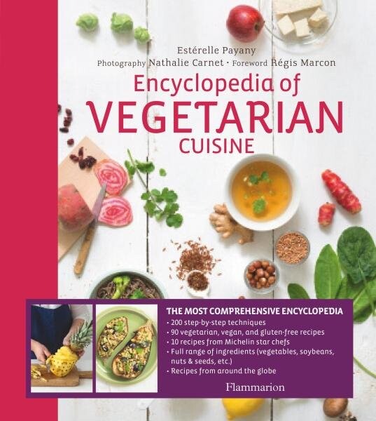Encyclopedia of Vegetarian Cuisine - Estérelle Payany