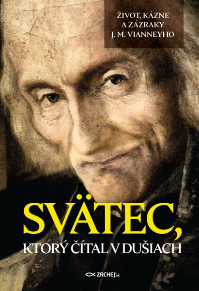 Svätec, ktorý čítal v dušiach - Ján Mária Vianney
