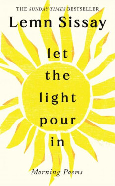 Let the Light Pour In - Lemn Sissay