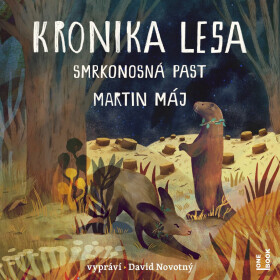 Kronika lesa 2: Smrkonosná past - Martin Máj - audiokniha