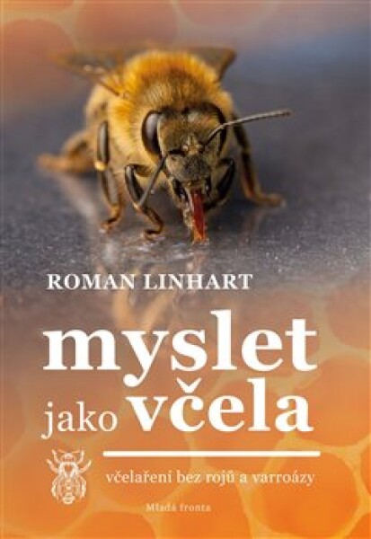 Myslet jako včela Roman Linhart