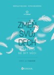 Změň svůj dech začnou se dít věci Rostislav Václavek,