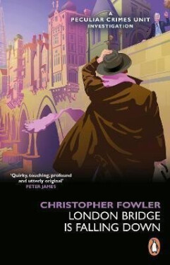 Bryant May - London Bridge is Falling Down - Christopher Fowler