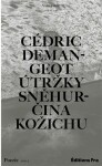 Útržky Sněhurčina kožichu - Cédric Demangeot