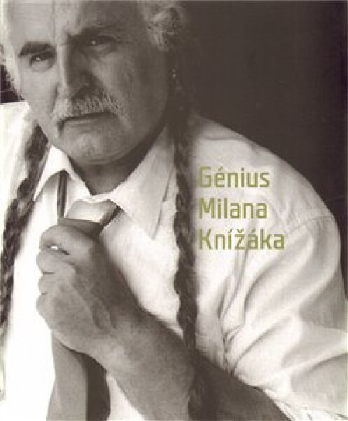 Génius Milana Knížáka Milan Knížák,