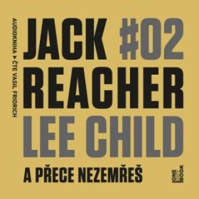 A přece nezemřeš - Lee Child - audiokniha