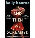 And Then We Screamed - Holly Bourne
