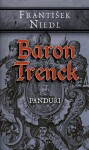 Baron Trenck - Panduři - František Niedl