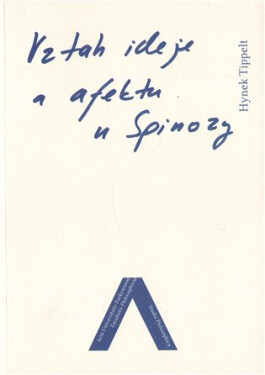 Vztah ideje a afektu u Spinozy - Inkrementálně-holistická interpretace - Hynek Tippelt