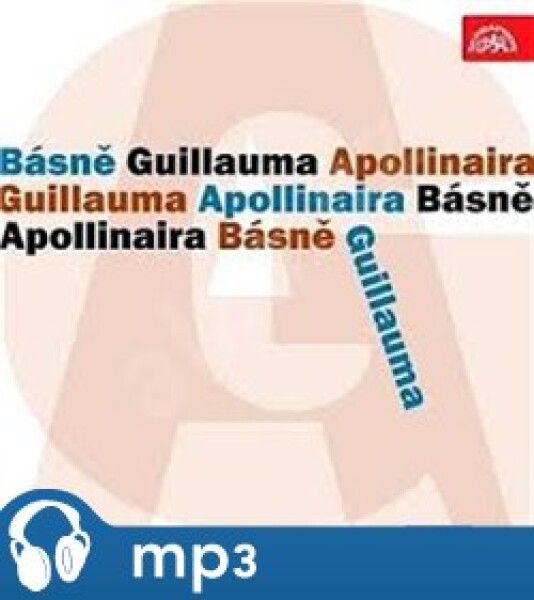Básně Guillauma Apollinaira, mp3 - Guillaume Apollinaire