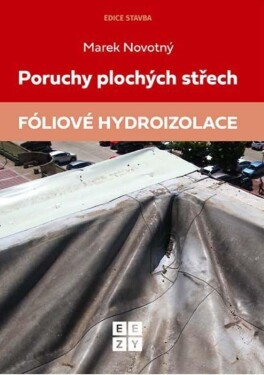 Poruchy plochých střech Fóliové hydroizolace