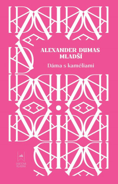 Dáma s kaméliami - Alexander ml. Dumas