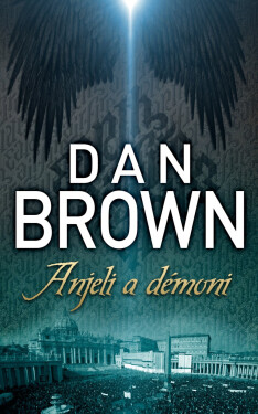 Anjeli a démoni - Dan Brown