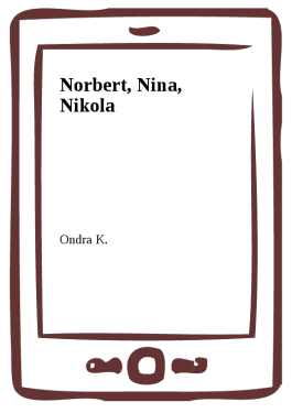 Norbert, Nina, Nikola - Ondra K.