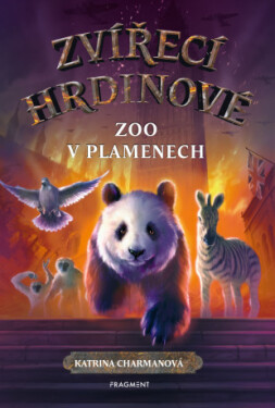 Zvířecí hrdinové – Zoo v plamenech - Katrina Charmanová - e-kniha