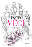 Svatby věcí - Tomáš Kapras - e-kniha